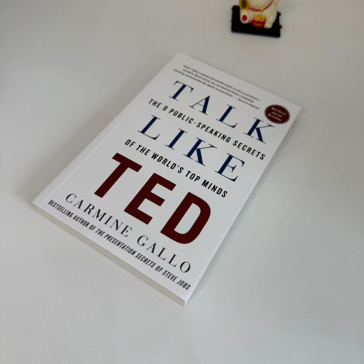 Talk Like TED: The 9 Public-Speaking Secrets of the World's Top Minds – Carmine Gallo