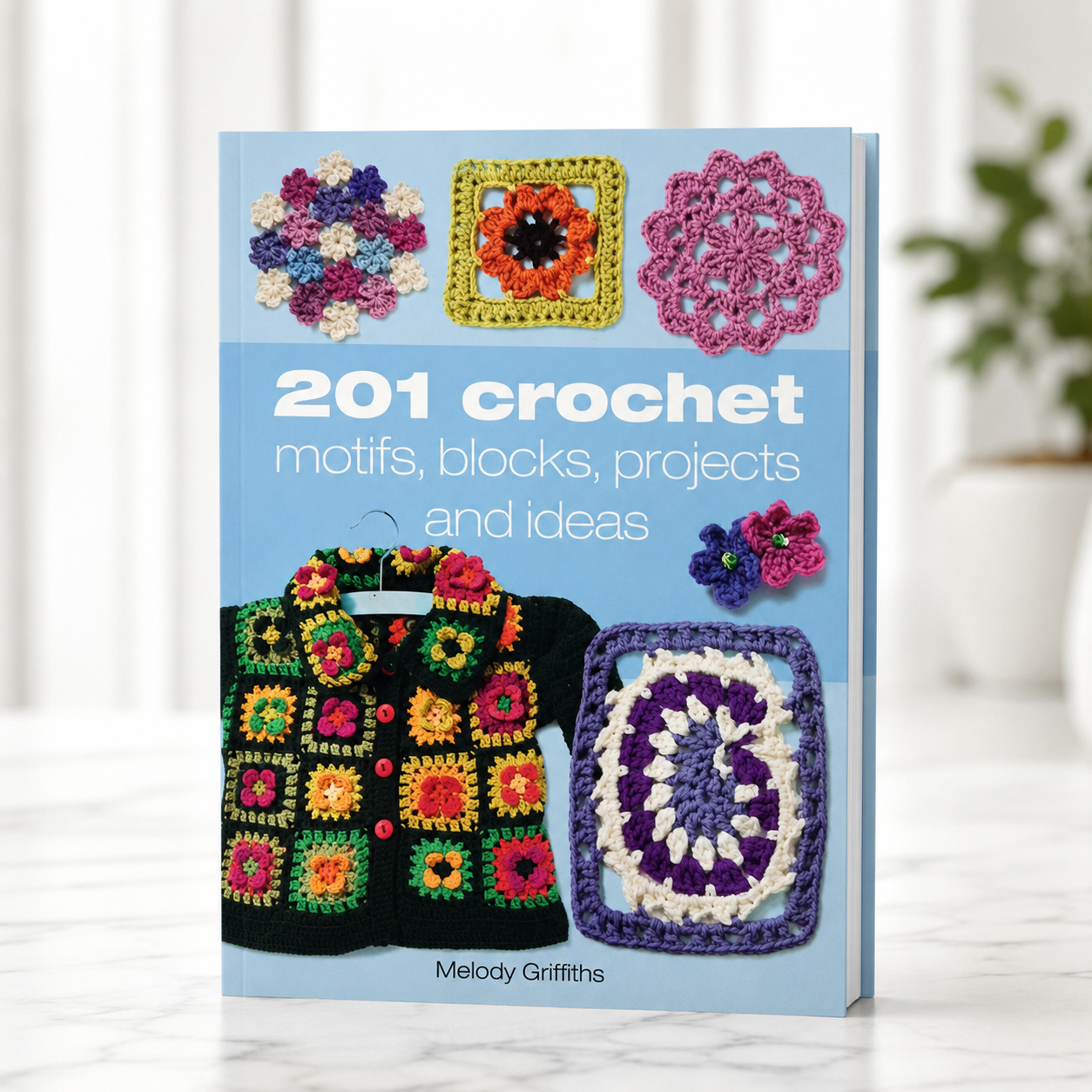 201 Crochet Motifs, Blocks, Projects & Ideas | Soft Cover | 12+