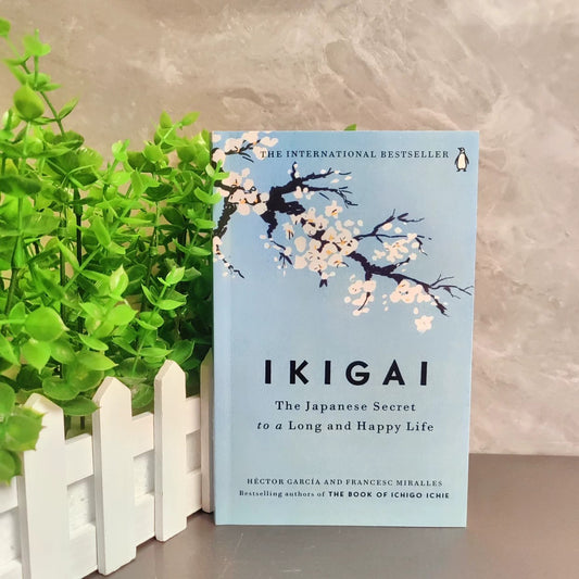 Ikigai: The Japanese Secret to a Long and Happy