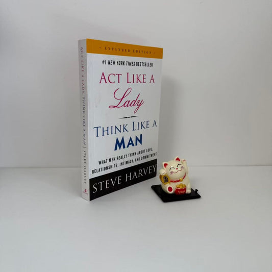 Act Like a Lady, Think Like a Man (Expanded Edition) by Steve Harvey