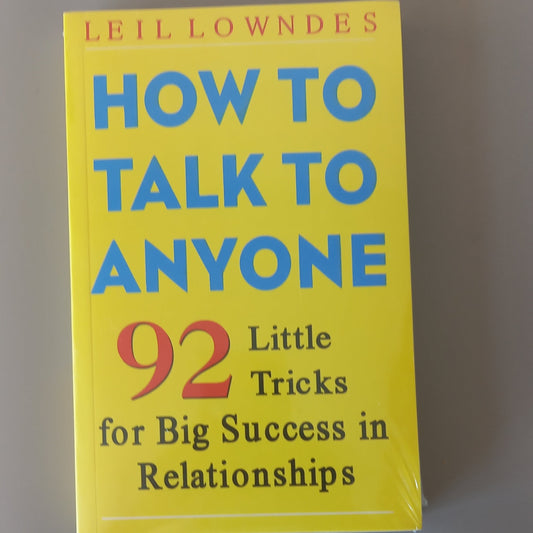 How to talk to anyone/92 little tricks for big success in relationships